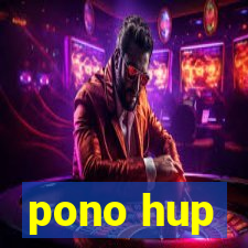 pono hup